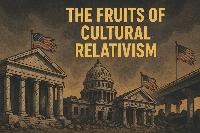 Cultural Relativism Is Forcing The Collapse Of America’s Institutions