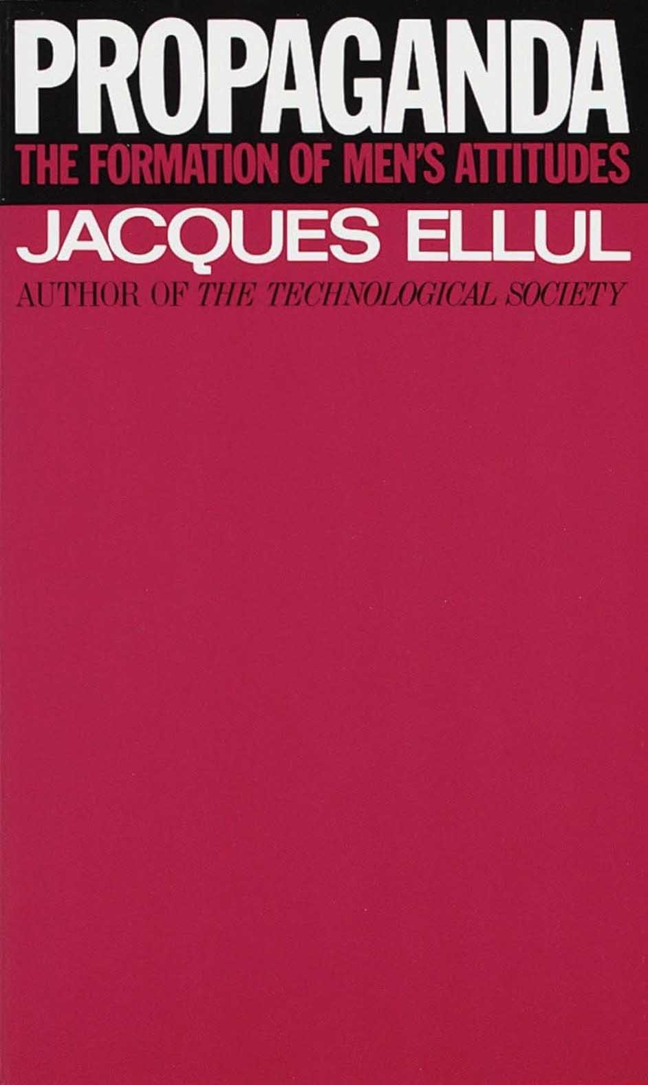 Ellul Redux: Propaganda