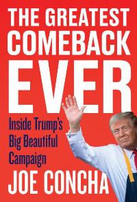 A close-up view of Donald Trump’s incredible ‘comeback’ candidacy
