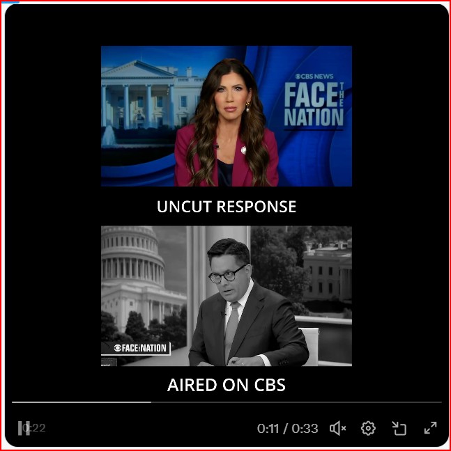 CBS continues its selective editing, cutting out key passage from Kristi Noem's Face the Nation interview