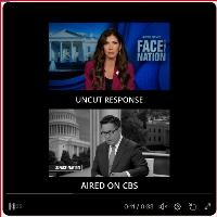 CBS continues its selective editing, cutting out key passage from Kristi Noem's Face the Nation interview